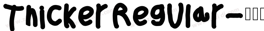 Thicker Regular字体转换